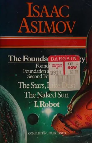 Isaac Asimov: Foundation / Foundation and Empire / Second Foundation / The Stars, Like Dust / The Naked Sun / I, Robot (1983)