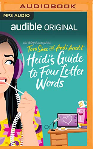Tara Sivec, Andi Arndt: Heidi's Guide to Four Letter Words (AudiobookFormat, 2020, Audible Studios on Brilliance, Audible Studios on Brilliance Audio)