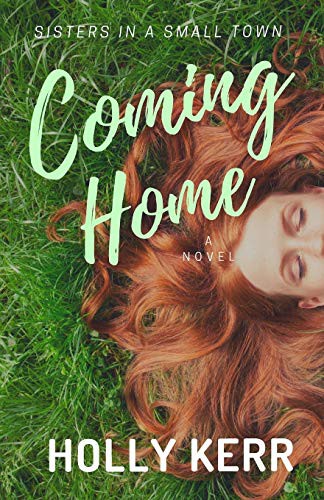Holly Kerr: Coming Home (Paperback, Three Birds Press)