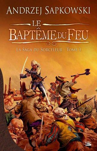 Andrzej Sapkowski OG: Le baptême du feu (French language, 2009, Bragelonne)