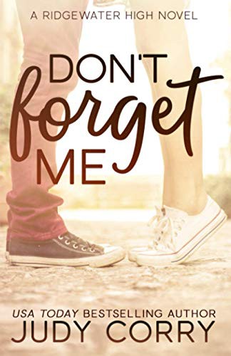 Judy Corry: Don't Forget Me (Paperback, Createspace Independent Publishing Platform, CreateSpace Independent Publishing Platform)