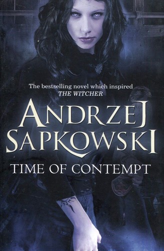 Andrzej Sapkowski OG, David French: Time of Contempt (Paperback, 2014, Gollancz)