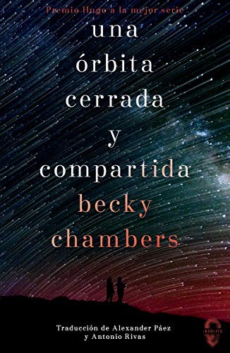 Becky Chambers, Alexander Páez García, Antonio Rivas Gonzalvo: Una órbita cerrada y compartida (Paperback, Spanish language, Insólita Editorial)