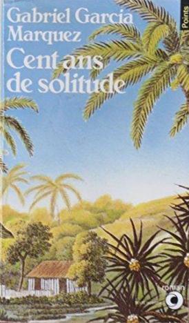 Gabriel García Márquez: Cent ans de Solitude (French language, 1980, Éditions du Seuil)