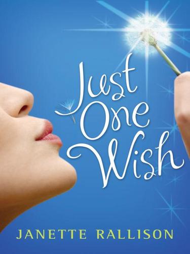 Janette Rallison: Just One Wish (EBook, 2009, Penguin Group USA, Inc.)