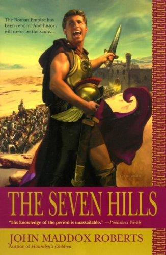 John Maddox Roberts: The seven hills (2005, Ace Books)