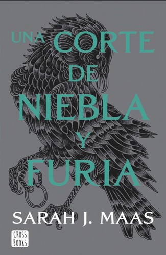 Sarah J. Maas: Una corte de Niebla y Furia (Paperback, Spanish language, 2016, Editorial Planeta, S. A.)