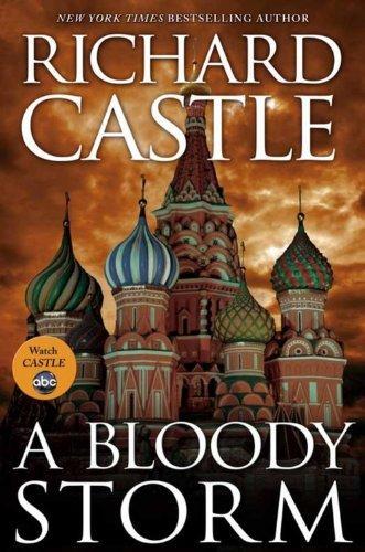 Richard Castle, Hyperion Staff, Richard Castle: A Bloody Storm (Derrick Storm, #3) (2012, Hyperion Press)