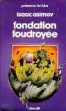 Isaac Asimov: Fondation foudroyée (French language, 1983, Éditions Denoël)
