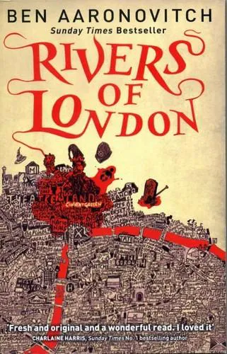 Ben Aaronovitch: Rivers of London (2011, Gollancz)