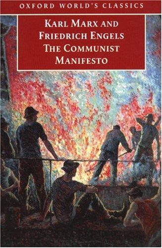 Friedrich Engels, Karl Marx: The Communist Manifesto (Oxford World's Classics) (1998, Oxford University Press, USA)