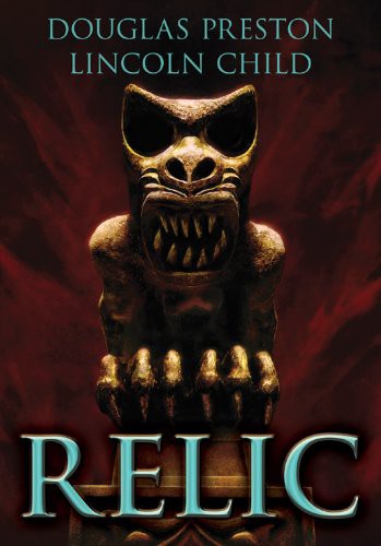 Lincoln Child, Douglas Preston: Relic (Hardcover, 2014, Cemetery Dance Pubns)