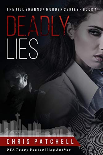 Chris Patchell: Deadly Lies (Paperback, 2019, Independently published, Independently Published)