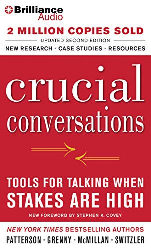 Joseph Grenny, Ron McMillan, Al Switzler, Kerry Patterson, Laura Roppe: Crucial Conversations (AudiobookFormat, 2013, Brilliance Audio)