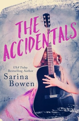 Sarina Bowen: The Accidentals (Paperback, 2018, Tuxbury Publishing LLC)