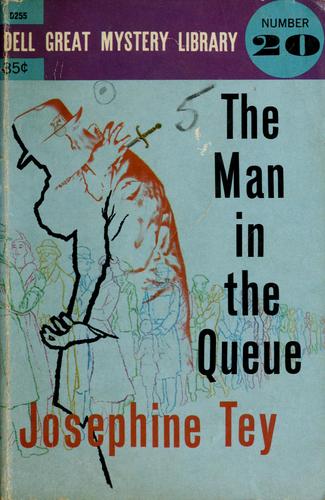 Josephine Tey: The man in the queue (1959, Dell])