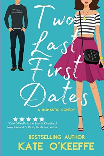 Kate O'Keeffe: Two Last First Dates (Paperback, CreateSpace Independent Publishing Platform)