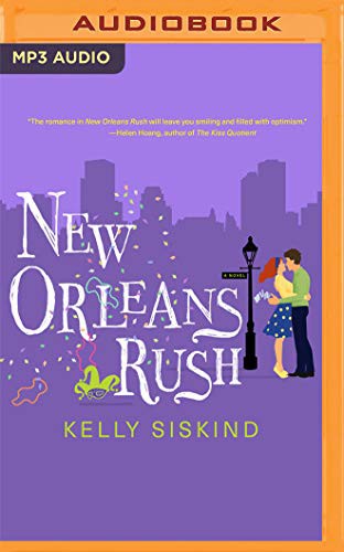 Kelly Siskind, Holly Fielding: New Orleans Rush (AudiobookFormat, 2019, Audible Studios on Brilliance, Audible Studios on Brilliance Audio)