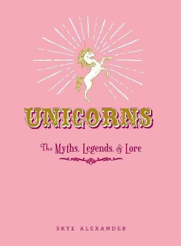 Skye Alexander: Unicorns (Hardcover, Adams Media)