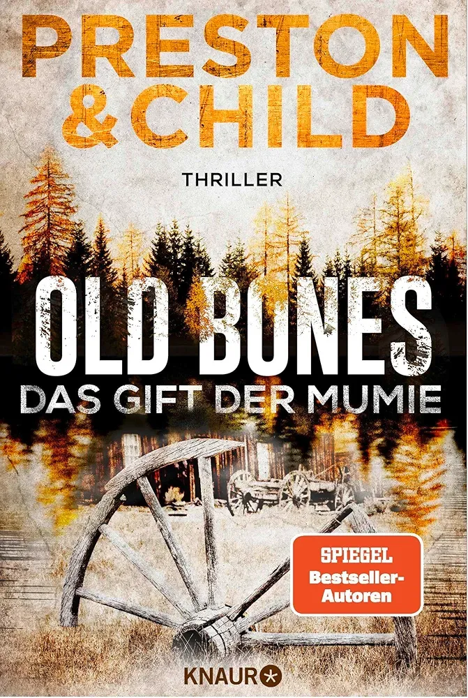 Lincoln Child, Douglas Preston: Old Bones - Das Gift der Mumie (Paperback, German language, 2021, Knaur Taschenbuch)