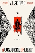 V. E. Schwab (Duplicate): A Conjuring of Light (2018, Tor)