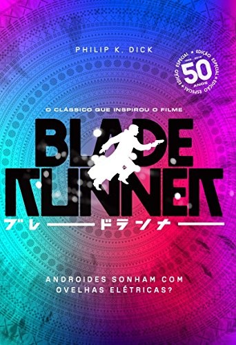 Philip Dick: Androides Sonham com Ovelhas Eletricas? 50 Anos (Em Portuguese do Brasil) (Portuguese language, 2017, Aleph)