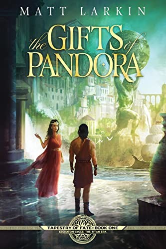 Matt Larkin: Gifts of Pandora (2021, Incandescent Phoenix Books)