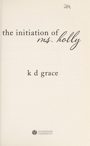 K. D. Grace: The initiation of Ms. Holly (2014)
