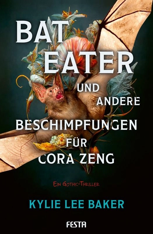 Kylie Lee Baker: Bat Eaters und andere Beschimpfungen für Cora Zeng (Paperback, deutsch language, Festa Verlag)