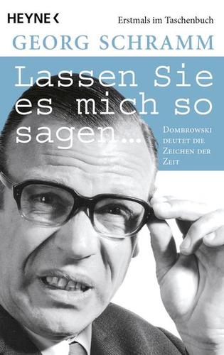 Georg Schramm: Lassen Sie es mich so sagen... (Paperback, German language, 2010, Heyne)