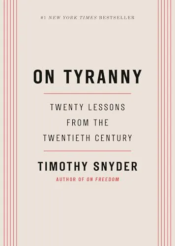 Timothy Snyder: On Tyranny