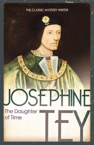 Josephine Tey: Daughter of Time (2009, Random House)