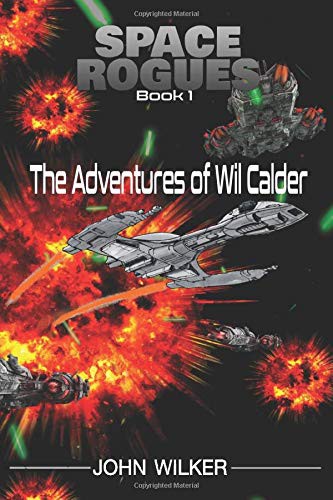 John Wilker: The Adventures of Wil Calder (EBook, 2017, Rogue Publishing)