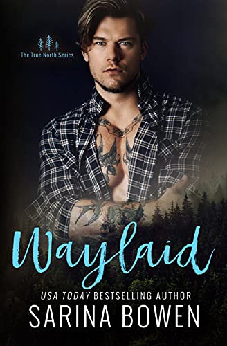 Sarina Bowen: Waylaid (Paperback, Tuxbury Publishing LLC)