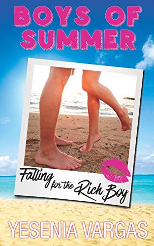 Yesenia Vargas, Boys of Summer: Falling for the Rich Boy (Paperback, Independently published, Independently Published)