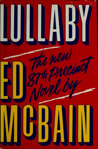 Ed McBain: Lullaby (1989, Morrow)