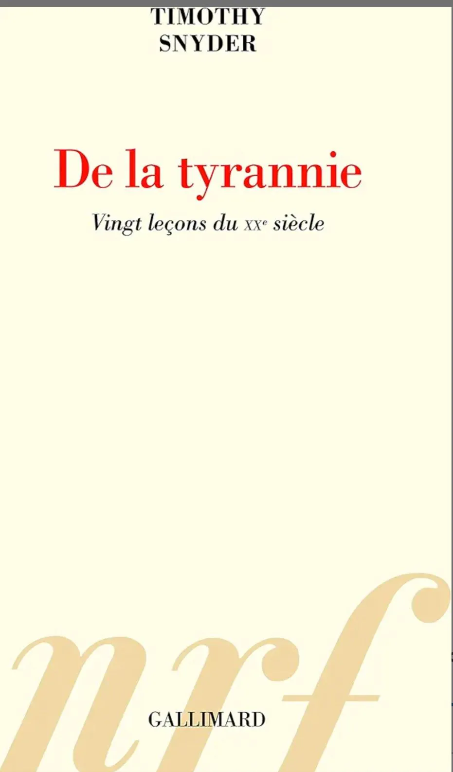 Timothy Snyder: De la tyrannie (French language, 2017, Éditions Gallimard)