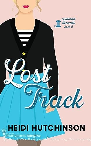 Heidi Hutchinson, Smartypants Romance: Lost Track (2023, Smartypants Romance)