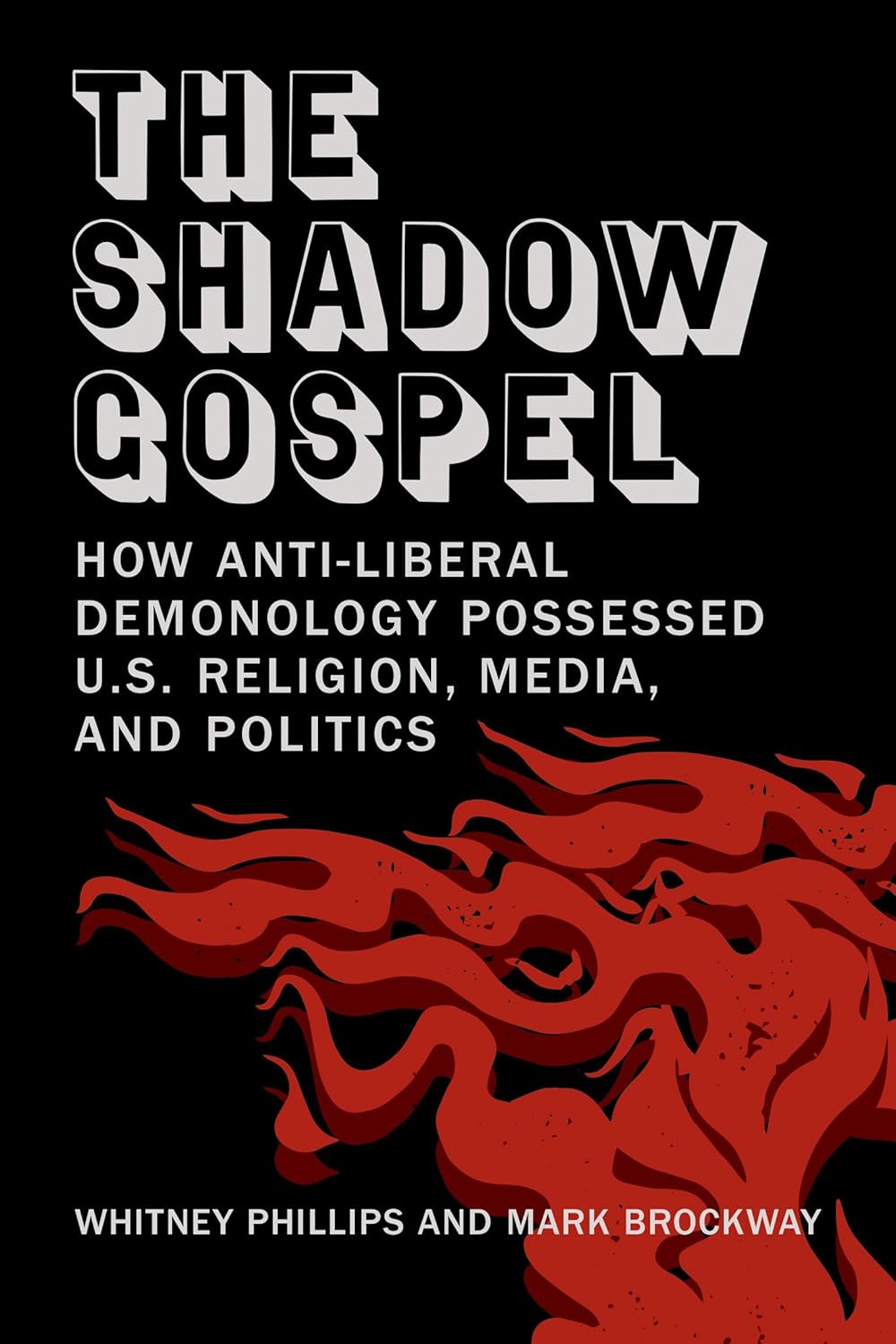 Whitney Phillips, Mark Brockway: The Shadow Gospel (Paperback, The MIT Press)