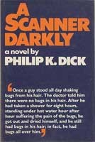 Philip Dick: A scanner darkly (1977, Gollancz)
