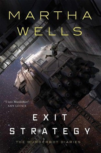 Martha Wells: Exit Strategy (2018, Tor)