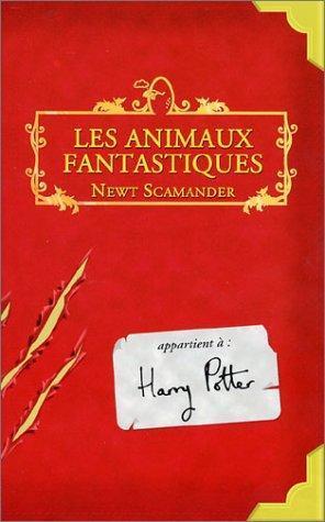 J.K. Rowling: Animaux Fantastiques (French language, 2002)